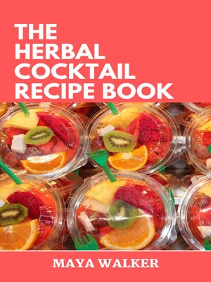 cover image of THE HERBAL COCKTAIL RECIPE BOOK